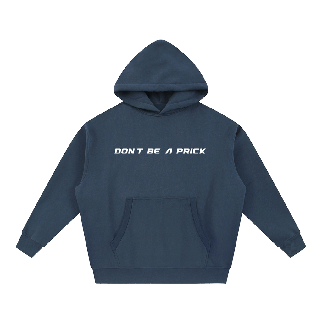 DON'T BE A PRICK - Short Boxy Fit
