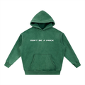 DON'T BE A PRICK - Longer Oversized Fit - Washed