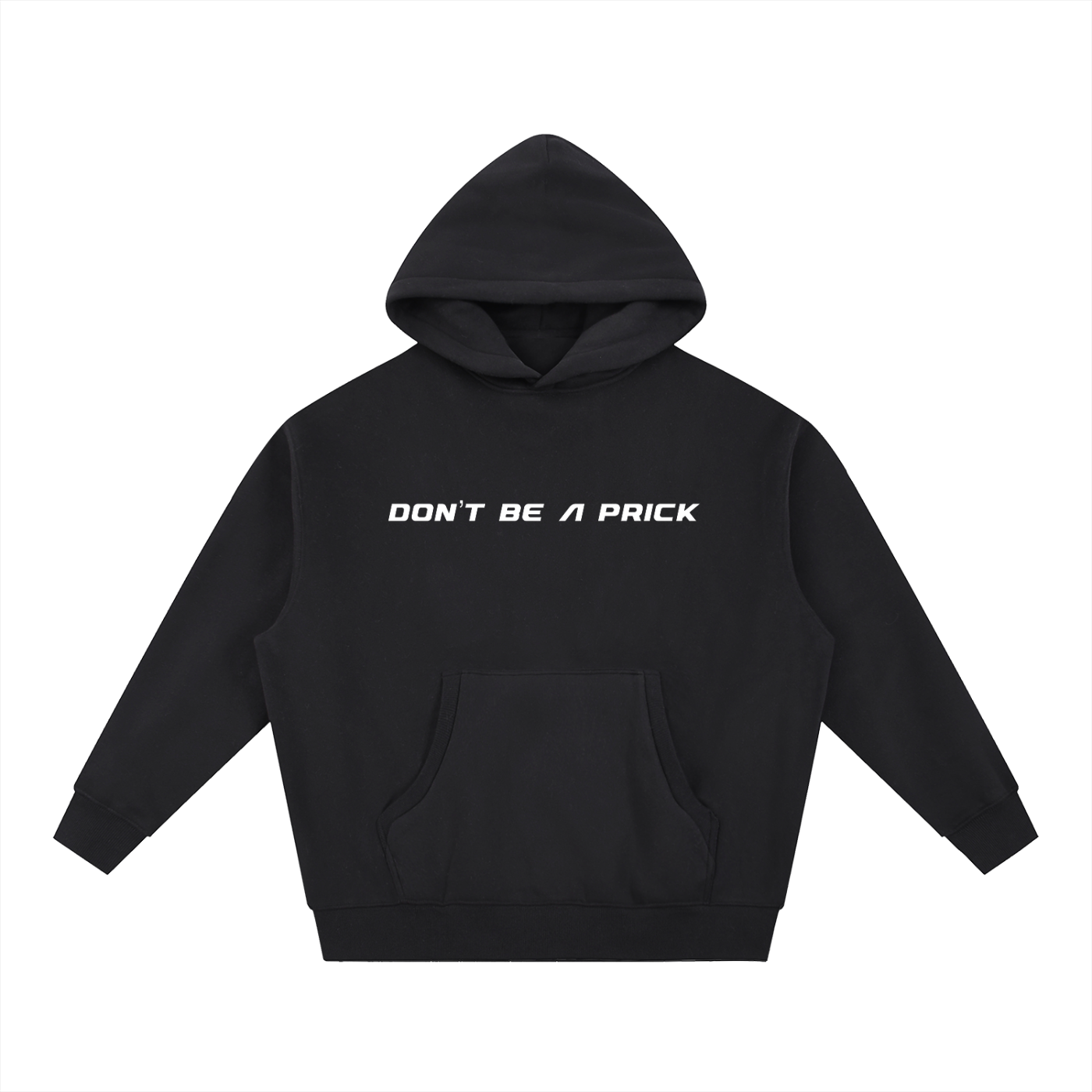 DON'T BE A PRICK - Short Boxy Fit