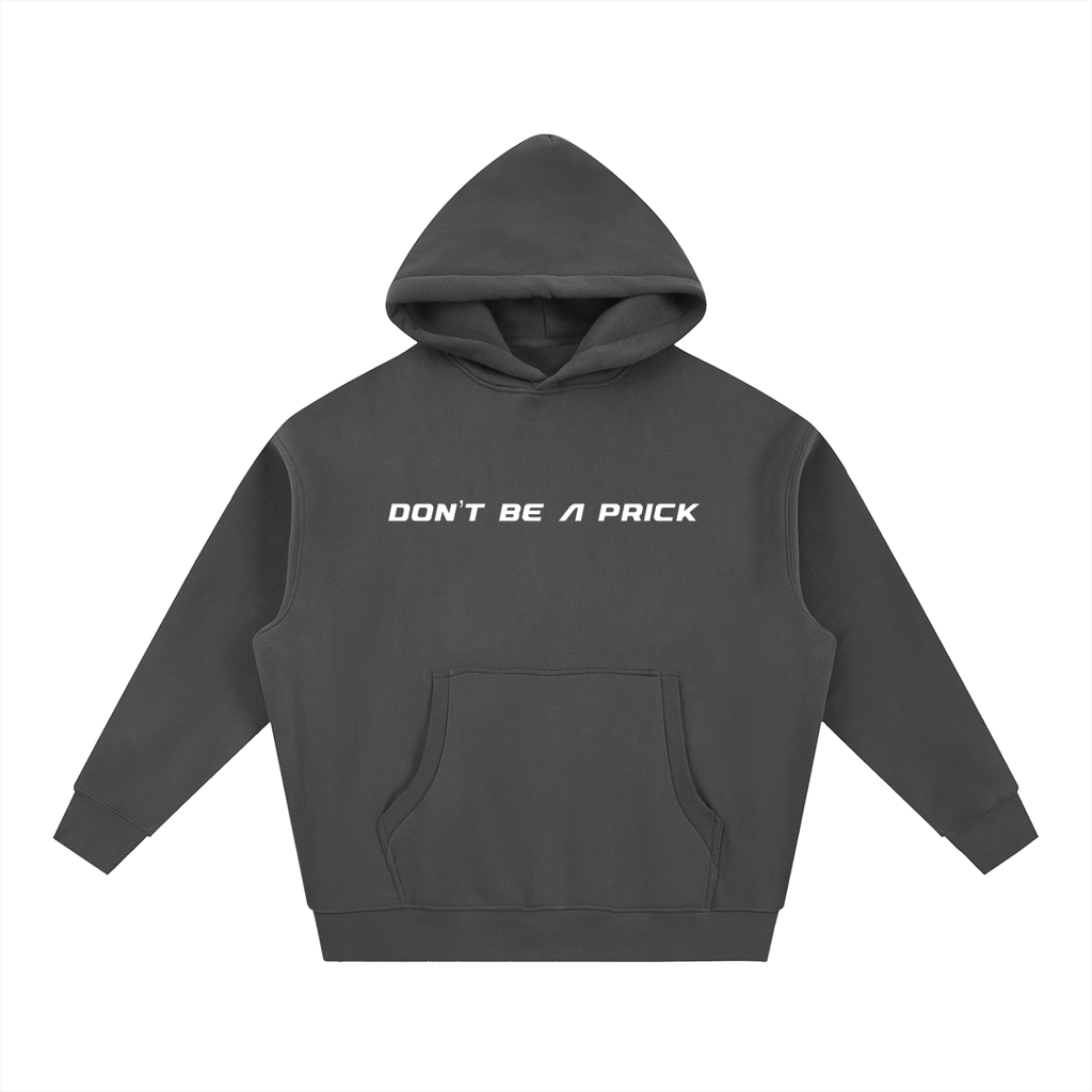 DON'T BE A PRICK - Short Boxy Fit